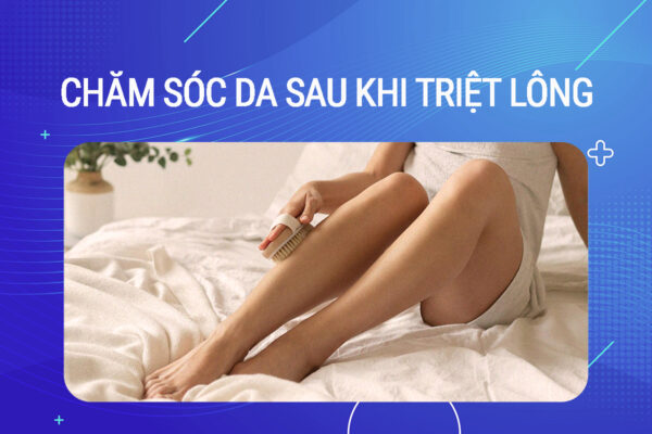 chăm sóc da sau triệt lông